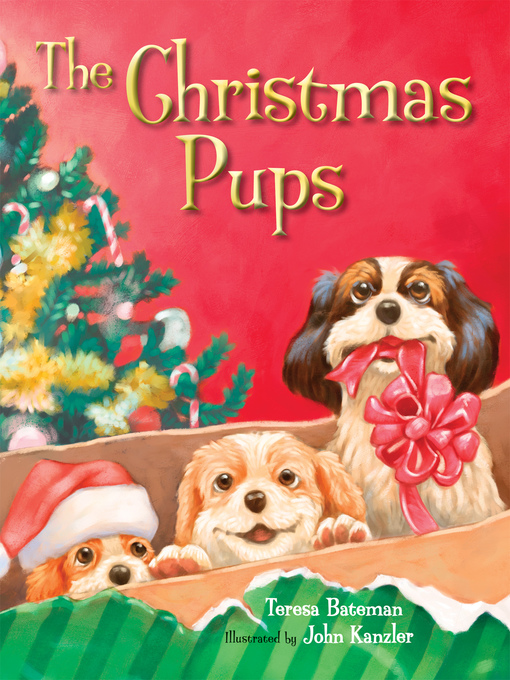 Title details for The Christmas Pups by Teresa Bateman - Available